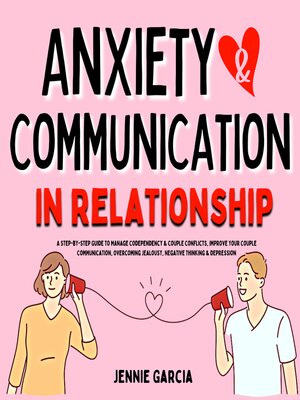 cover image of Anxiety & Communication in Relationship